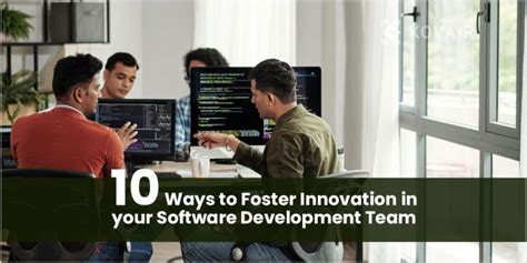 10 Ways To Foster Innovation In Your Software Development Team Kovair Blog