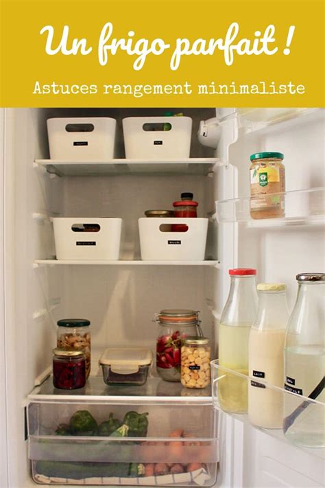 Comment Bien Ranger Son Frigo Astuces Cuisine Minimaliste La Ptite