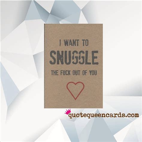 I Want To Snuggle The Fuck Out Of You More Designs Quote Etsy