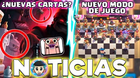 Posibles Nuevas Cartas Y Confirmado Nuevo Modo De Juego 👀noticias Clash Royale Temporada 51