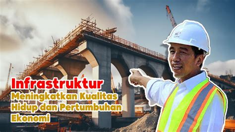 pembangunan infrastruktur  indonesia meningkatkan kualitas hidup