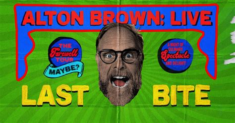 Alton Brown Live: Last Bite | Broadway in Spokane