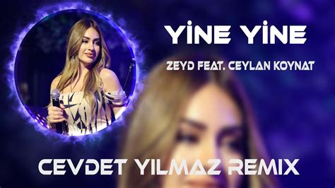 Zeyd feat Ceylan Koynat Yine Yine Cevdet Yılmaz Mahir Erdoğan