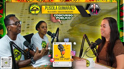 Preto PodCast 012 Dicas de Concurseira Pliscila Guimarães Bela