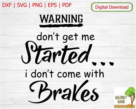 Don't Get Me Started SVG I Don't Come With Brakes - Etsy