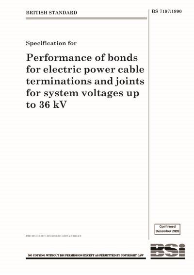 BS 7197:1990 - Specification for performance of bonds for electric ...