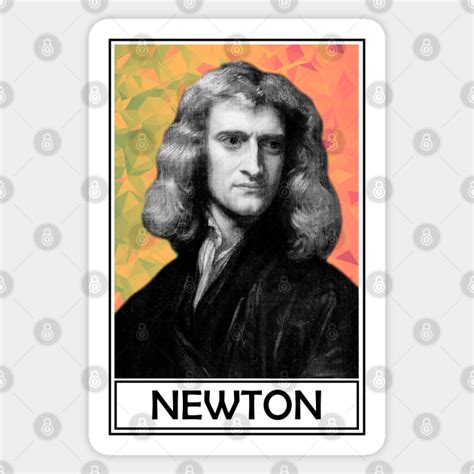 Isaac Newton Isaac Newton Sticker TeePublic