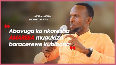 Prophet Joshua Intahe Idasanzwe Yubuzima Bubabaje Kuja Mumarozi Ngo