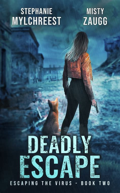 Deadly Escape (Escaping the Virus, #2) by Misty Zaugg | Goodreads