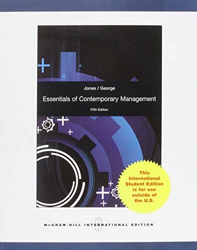 Essentials Of Contemporary Management Jones Gareth R George