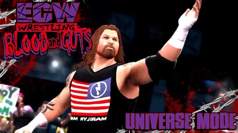 Ecw Blood Guts Universe Mode Ep Youtube