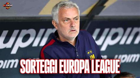 Sorteggio Europa League UFFICIALE Ecco L Avversaria Della Roma