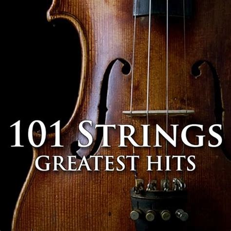 101 Strings Greatest Hits By 101 Strings Orchestra On Amazon Music