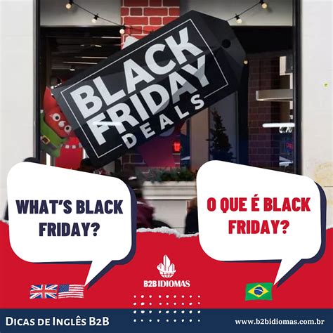 O Que Significa Black Friday Em Inglês - Dicas de Inglês B2B: Afinal, o que é BLACK FRIDAY?