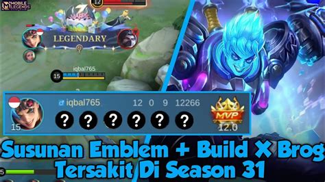 Susunan Emblem Build X Brog Tersakit Di Season Mobile Legends