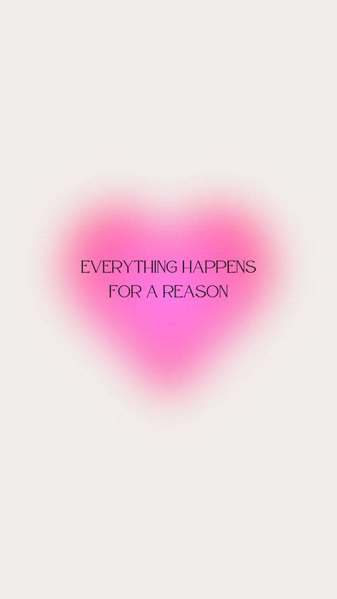 everything happens for a reason aesthetic quotes pink aura ...