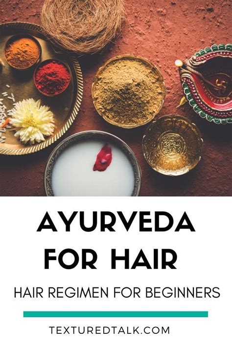 Ayurvedic Hair Care Benefits And How To Get Started