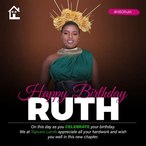 Happy Birthday Ruth – Topcare Lands Investments Limited