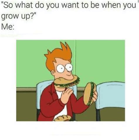 20 Funny Grow Up Memes That Are Trending Right Now