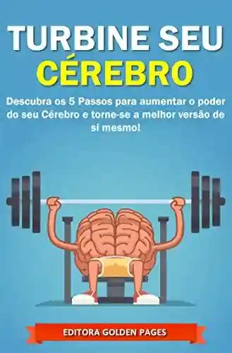 PDF Turbine seu Cérebro Descubra os 5 Passos para aumentar o poder