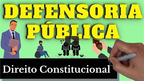 Quem Tem Direito A Defensoria Publica - Defensoria Pública (Direito Constitucional): Resumo Completo | Tipos de ...