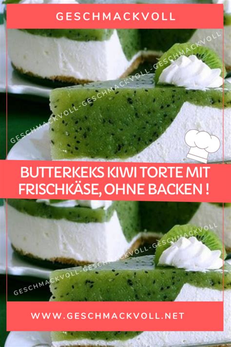 Geschmackvoll Butterkeks Kiwi Torte Mit Frischk Se Ohne Backen