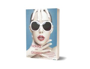 Naked With Glasses The Alexandria Papers