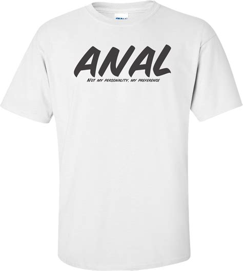 Anal Not My Personality My Preference T Shirt