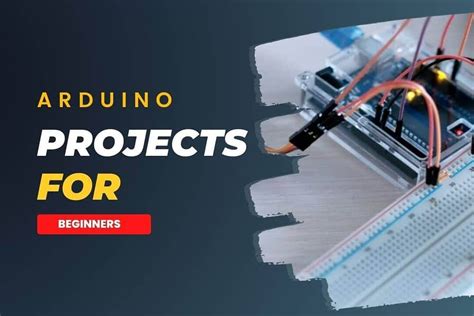 Mastering Arduino Projects For Beginner Unleash Your Creativity By