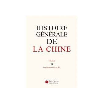 Histoire G N Rale De La Chine Les Dynasties Qin Et Han Tome Broch