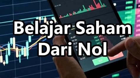 Belajar Saham Dari Nol Dengan Langkah Berikut Ini