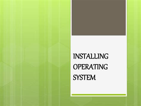 Installing Operating System Ppt