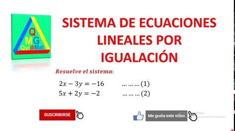 Sistemas De Ecuaciones Lineales X M Todo De Igualaci N Ejemplo