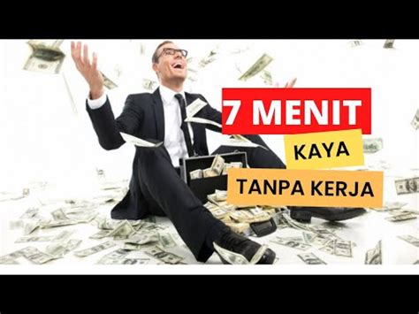 Cara Menjadi Kaya Tanpa Kerja No Hoax Pasti Sukses Youtube