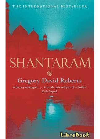 Читать бесплатно электронную книгу Шантарам (Shantaram) Грегори Дэвид ...