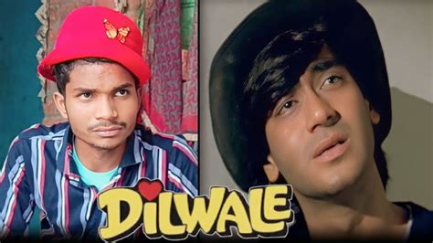 Dilwale 1994 Dilwale Movie Spoof Ajay Devgan Sunil Shetty