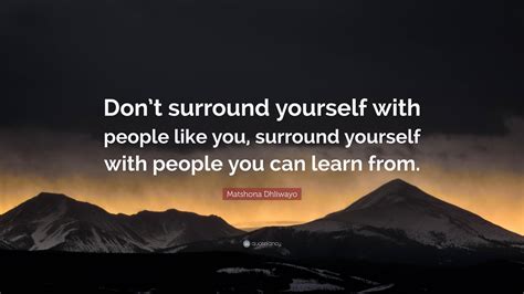 matshona dhliwayo quote dont surround   people