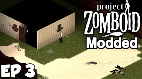 FINDING THE SAFEHOUSE Project Zomboid EP 3 Modded Survival Series