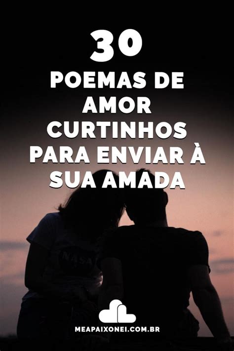 Poemas De Amor Curtinhos Para Enviar Sua Amada Me Apaixonei