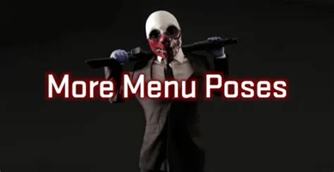 More Menu Poses Mmp By Honour Amongst Thieves Payday 2 Mods