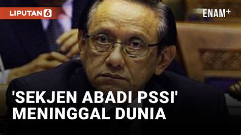 Mantan Sekjen Pssi Nugraha Besoes Meninggal Dunia Liputanenam Vidio