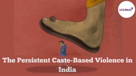 The Persistent Caste-Based Violence in India