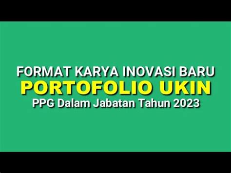 Format Karya Inovasi Baru Portofolio UKIN PPG Dalam Jabatan YouTube