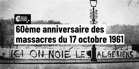 60ème Anniversaire Des Massacres Du 17 Octobre 1961 Reconnaître Le