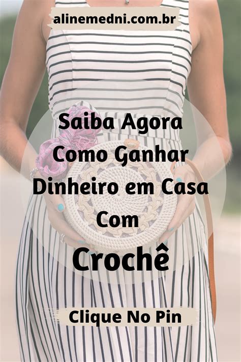 Descubra Como Ganhar Dinheiro Fazendo Croch Em Fazer Croche