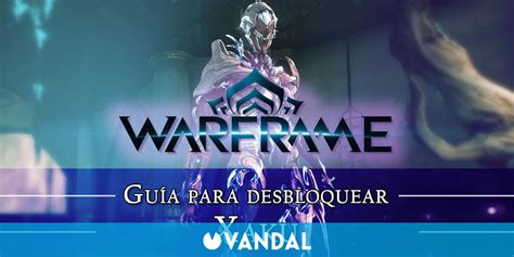 Warframe Xaku C Mo Conseguirlo Planos Requisitos Y Estad Sticas