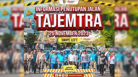 Besok Ada Gerak Jalan Tajemtra Jember Ini Pengalihan Rute Jalur