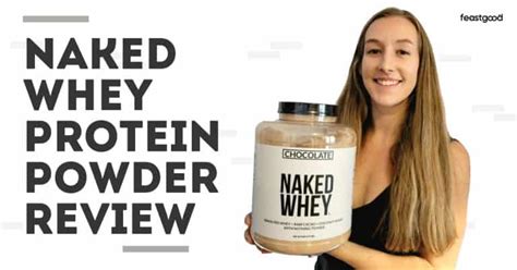 Naked Whey Protein Powder Review The Taste Could Be Better FeastGood