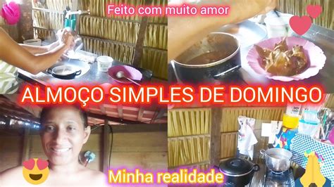 AlmoÇo AbenÇoado De Domingo 😍simples Mais Feito Com Muito Amor E Carinho Youtube