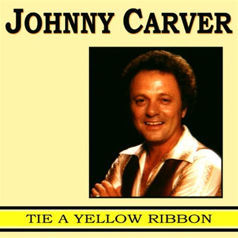 Play Tie A Yellow Ribbon By Johnny Carver On Amazon Music